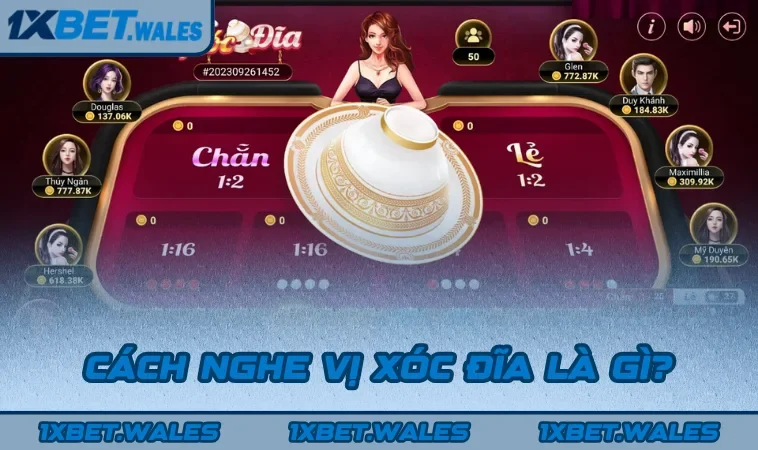 Cách nghe vị Xóc Đĩa là gì?