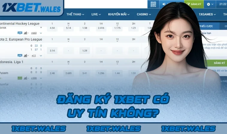 Đăng ký 1XBET có uy tín không?