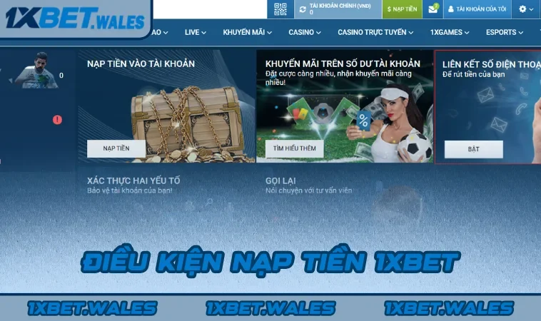 Điều kiện nạp tiền 1XBET