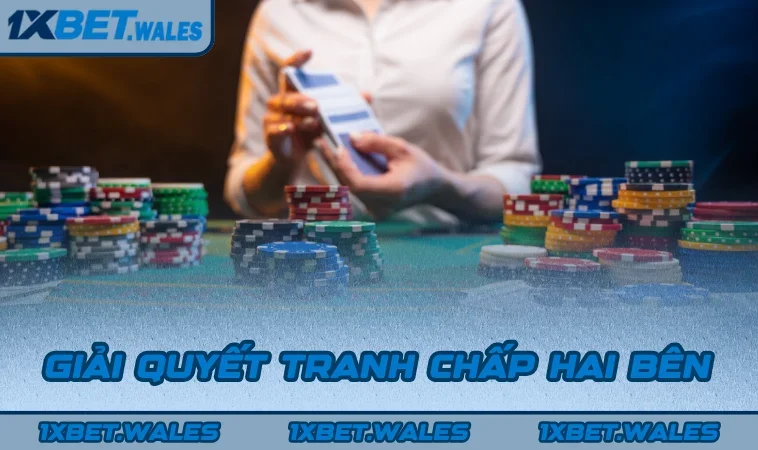 Giải quyết tranh chấp hai bên