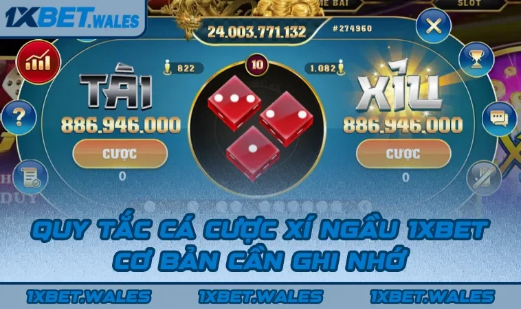 Quy tắc cá cược Xí Ngầu 1XBET cơ bản cần ghi nhớ