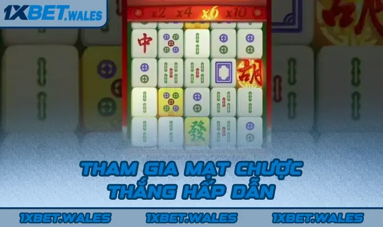 Tham gia Mạt Chược Thắng hấp dẫn
