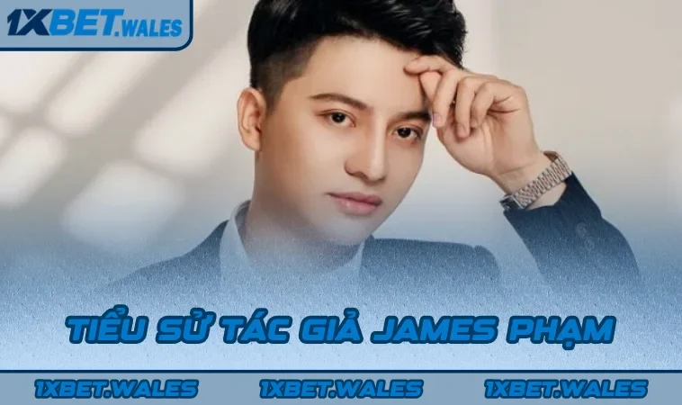 Tiểu sử tác giả James Phạm